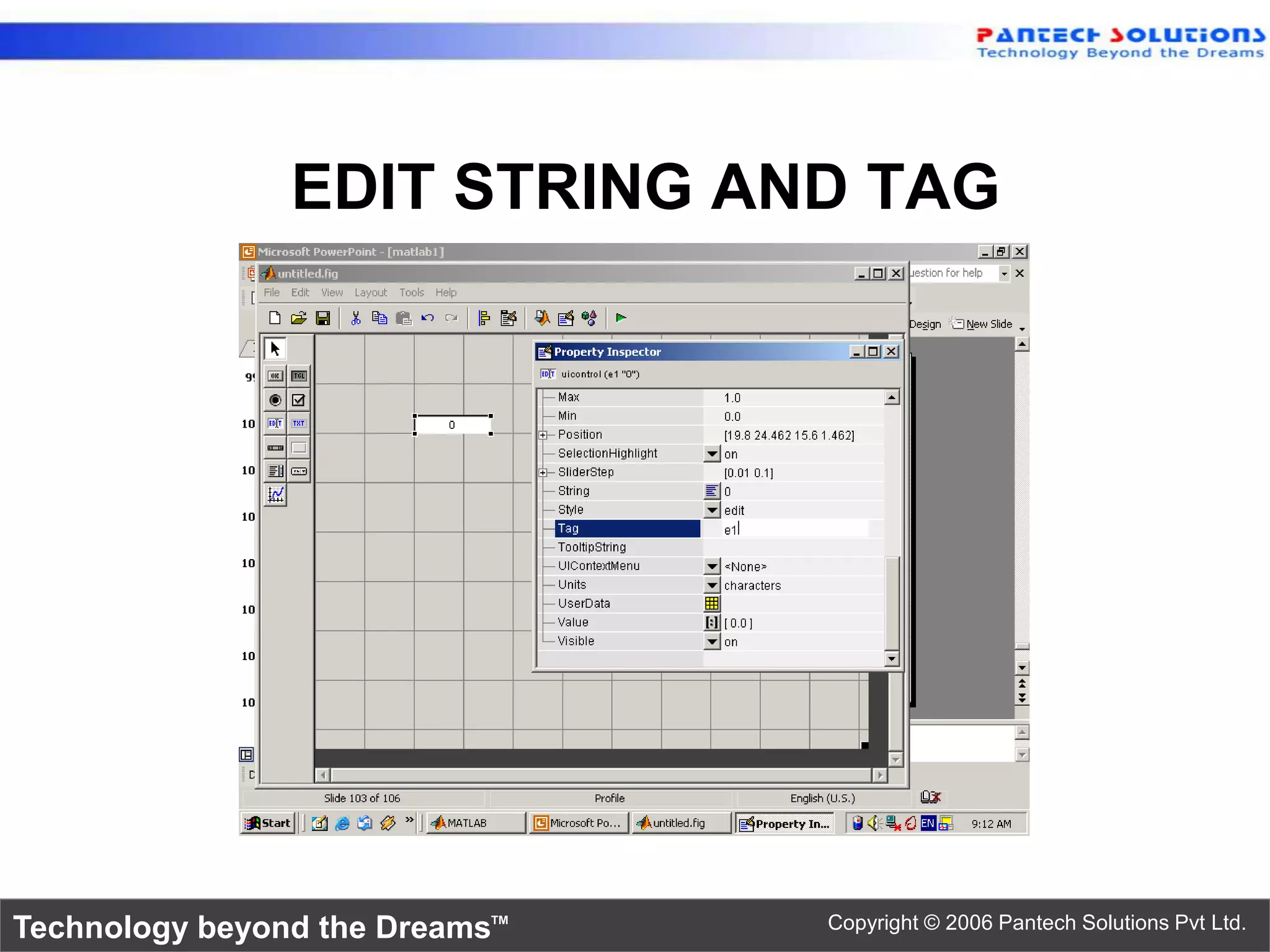 EDIT STRING AND TAG Technology beyond the Dreams™ Copyright © 2006 Pantech Solutions Pvt Ltd. 