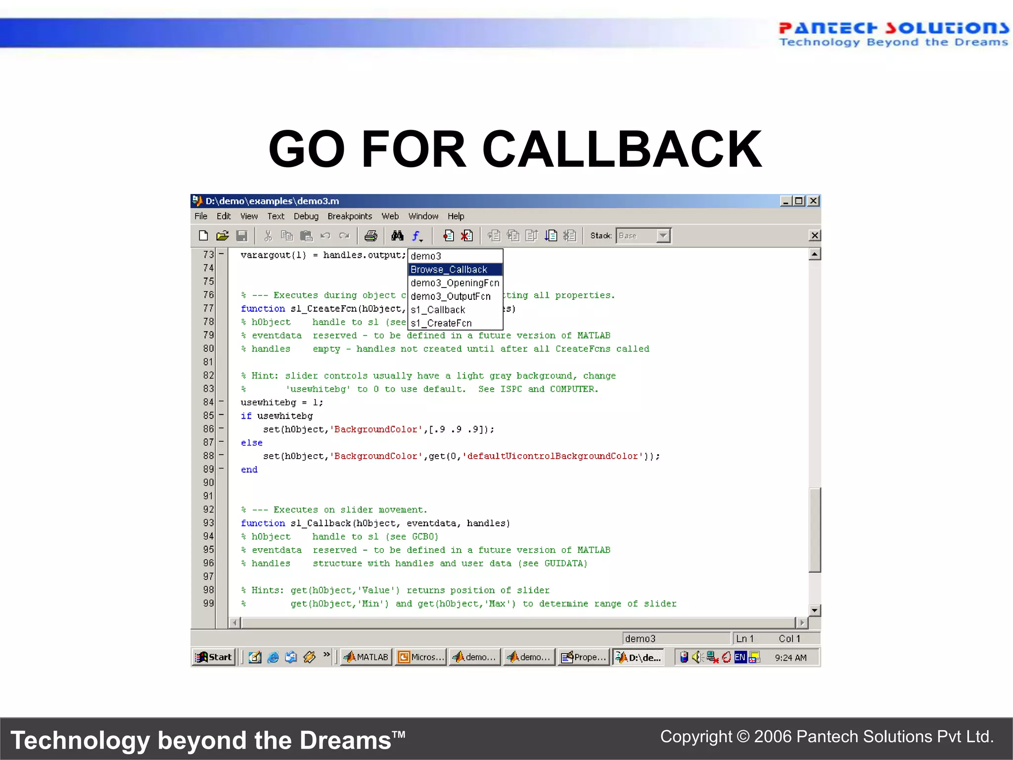 GO FOR CALLBACK Technology beyond the Dreams™ Copyright © 2006 Pantech Solutions Pvt Ltd. 