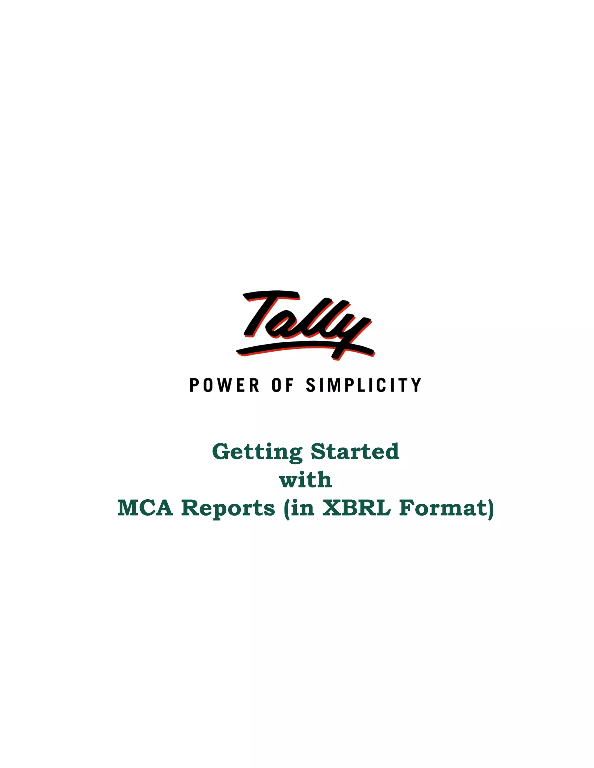 Getting Started
           with
MCA Reports (in XBRL Format)
 