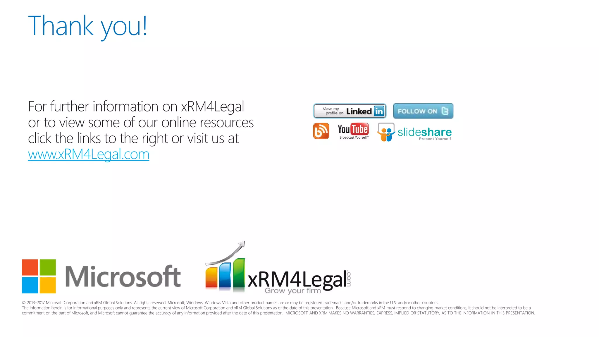 Thank you!
www.xRM4Legal.com
 