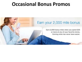Occasional Bonus Promos
 