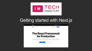 Getting started with Next.js
 