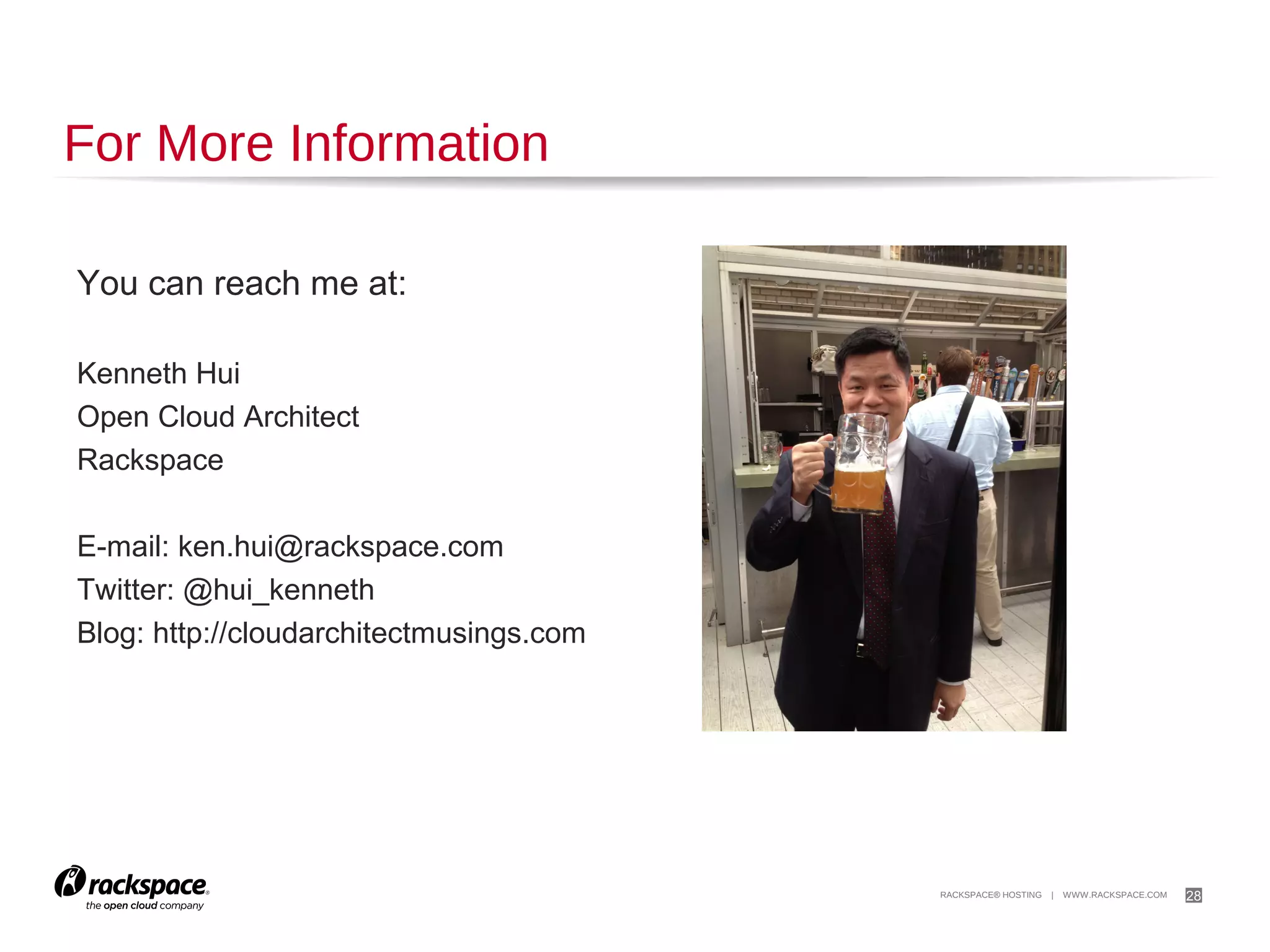 28

Join the Community
Join The OpenStack Community
http://www.openstack.org/community/

 