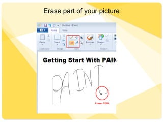 Erase part of your picture
 