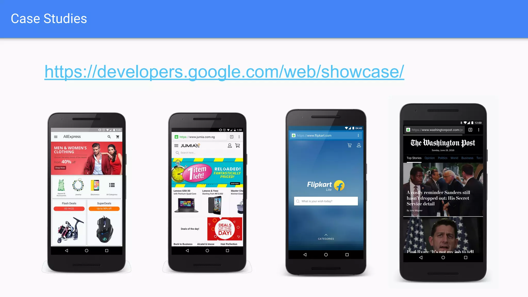 Case Studies
https://developers.google.com/web/showcase/
 