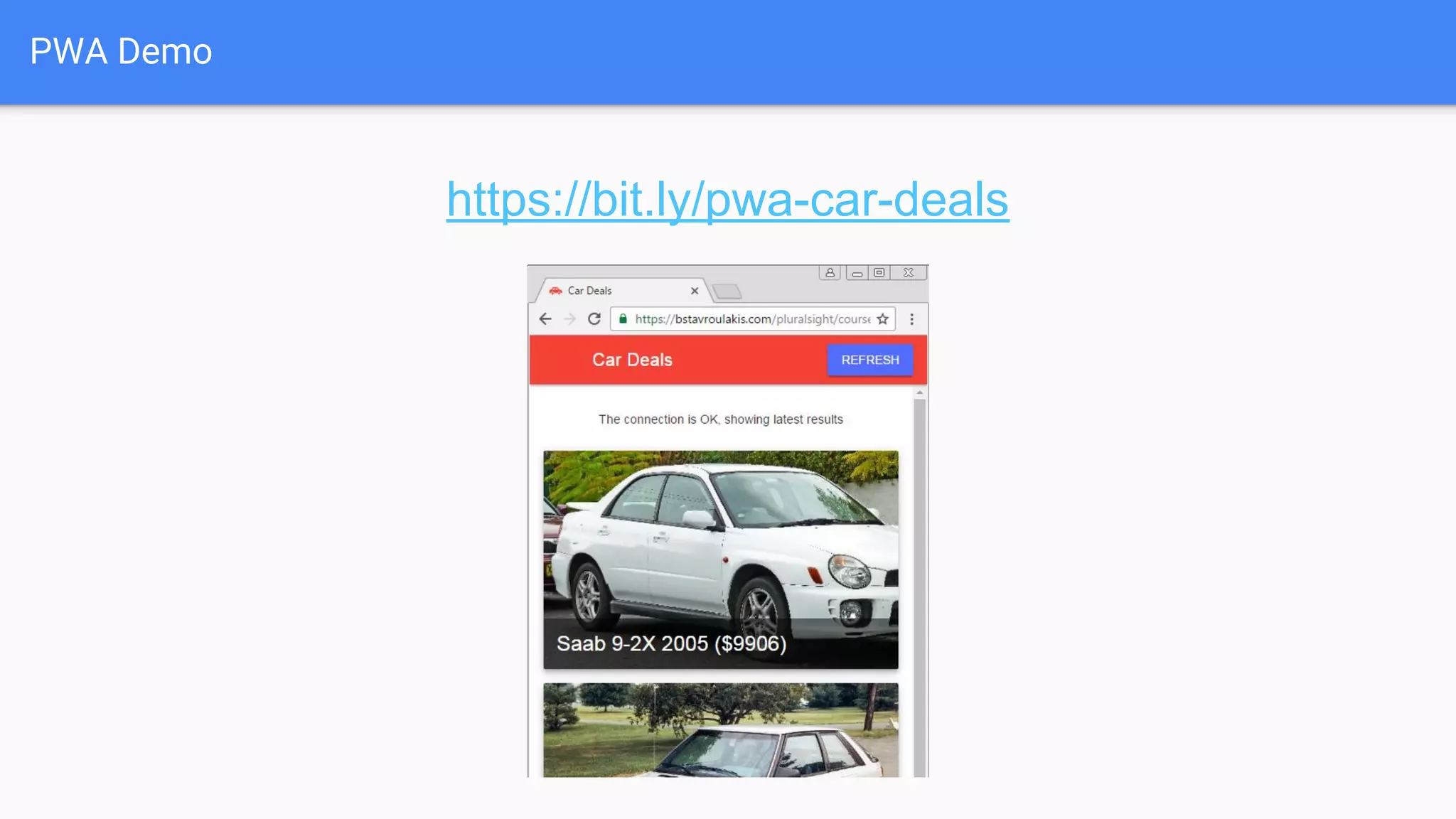PWA Demo
https://bit.ly/pwa-car-deals
 