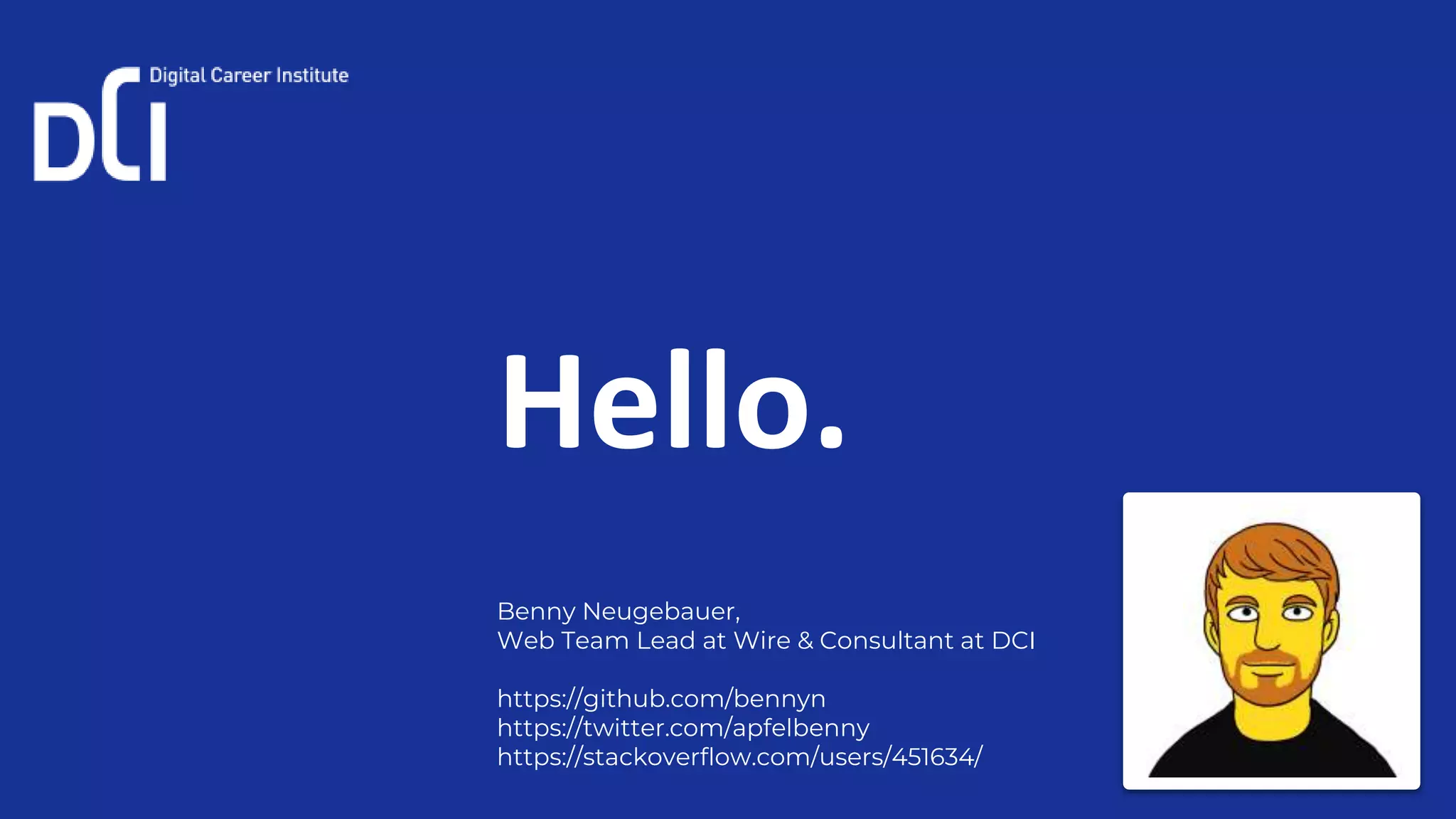 Hello.
Benny Neugebauer,
Web Team Lead at Wire & Consultant at DCI
https://github.com/bennyn
https://twitter.com/apfelbenny
https://stackoverflow.com/users/451634/
 