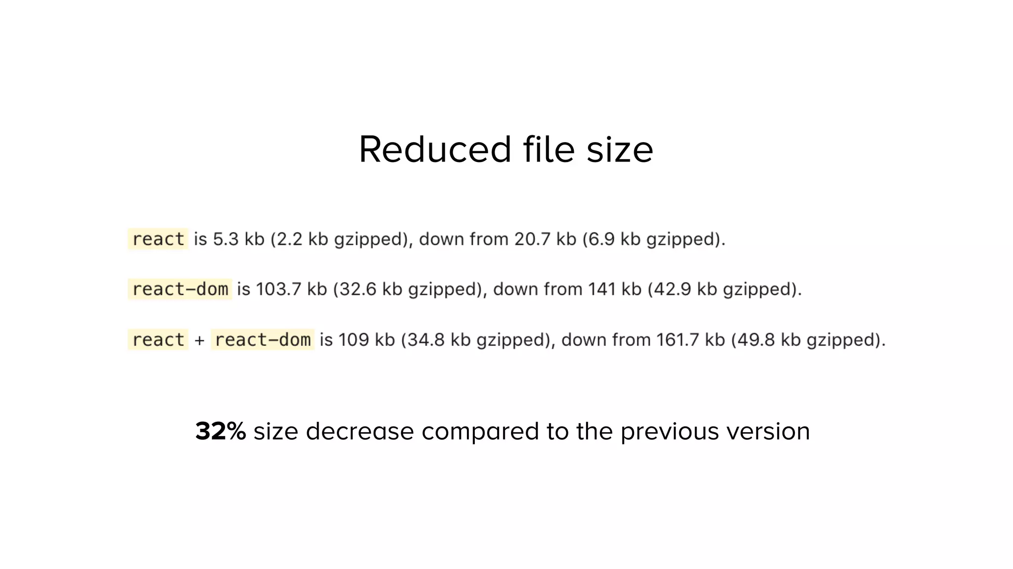 Reduced ﬁle size
32% size decrease compared to the previous version
 