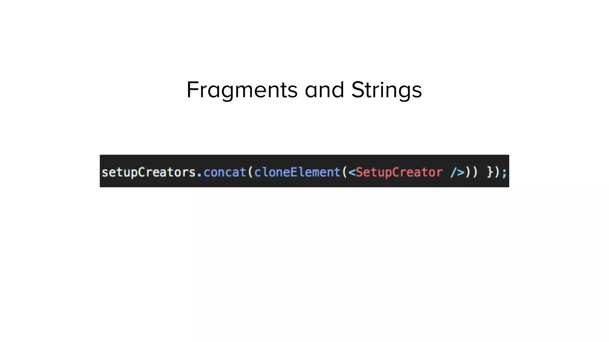 Fragments and Strings
 