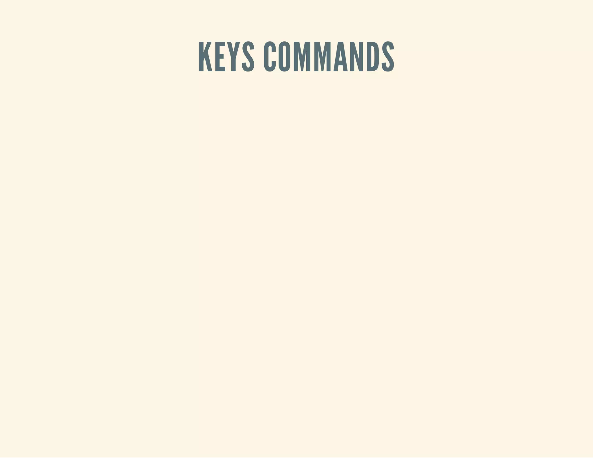 KEYS COMMANDS
 