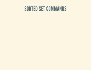 SORTED SET COMMANDS
 