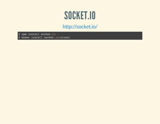 NODE.JS DRIVER FOR REDIS
https://github.com/mranney/node_redis
$npminstallhiredisredis
 