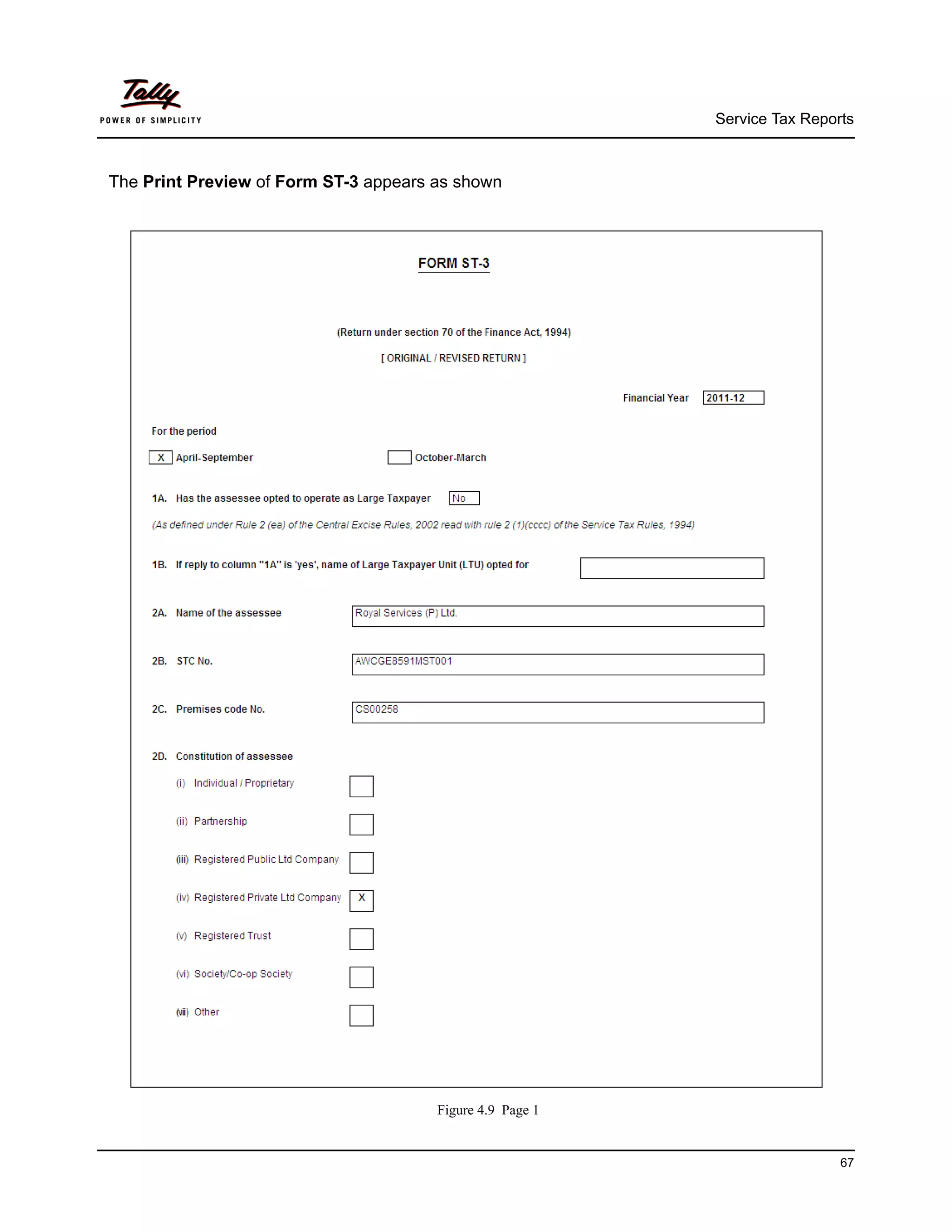 Service Tax Reports



The Print Preview of Form ST-3 appears as shown




                                       Figure 4.9 Page 1


                                                                            67
 