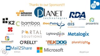 #SPSDC 
@pgbhoyar 
Thanks to our Sponsors!!!  