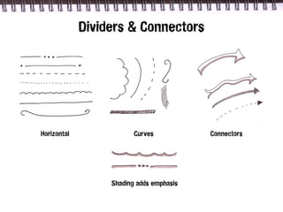 Dividers & Connectors




Horizontal               Curves           Connectors




                  Shading adds emphasis
 