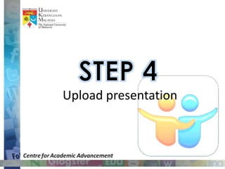 Upload presentation
 