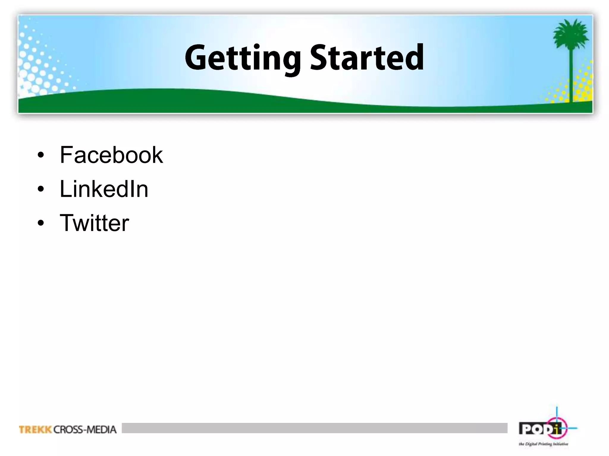 Getting StartedFacebookLinkedInTwitter