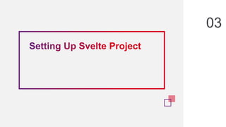 Getting started with Svelte Presentation | PPTX