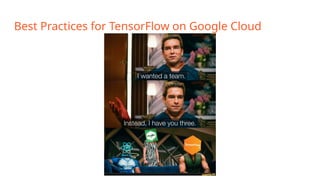 Getting Started with TensorFlow on Google Cloud | PPTX