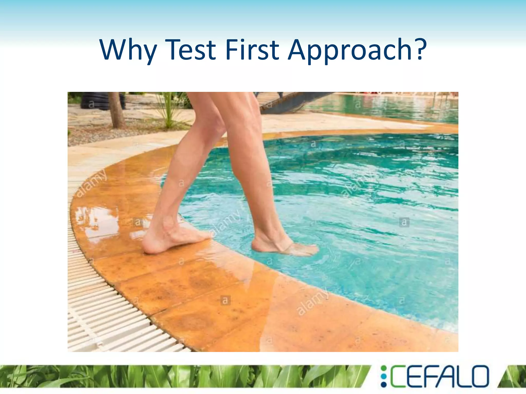 Why Test First Approach? 