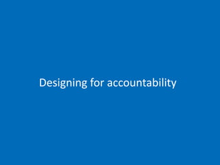 Designing for accountability
 