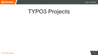 2018 // Florian Wessels
Files in Projects
13
TYPO3 Projects
 
