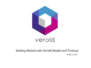 Getting Started with Verold Studio and Three.js
10 March 2014
 