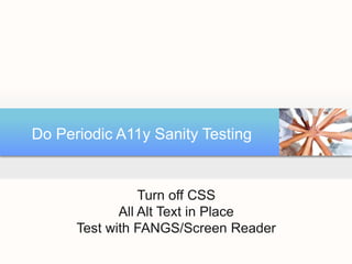  Accessibility is a critical dimension of webdev