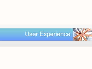 User Experience