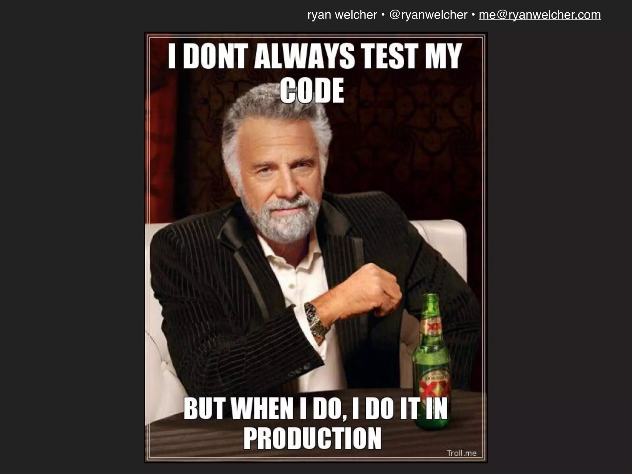 ryan welcher • @ryanwelcher • me@ryanwelcher.com
 