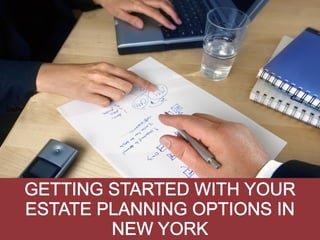 Getting Started with Your Estate Plan: Estate Planning Basics for the Beginner