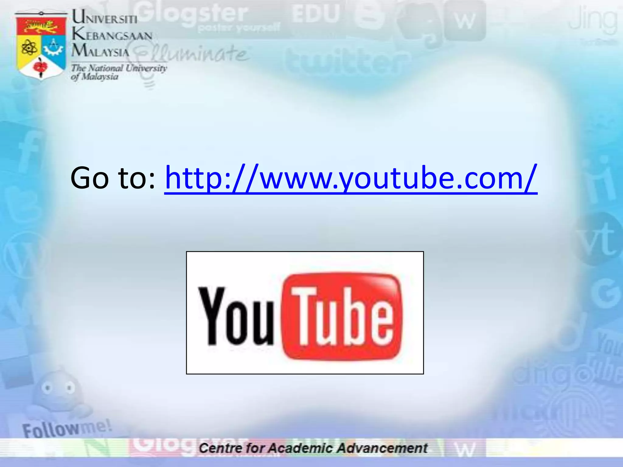 Go to: http://www.youtube.com/