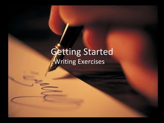 Getting Started Writing Exercises 