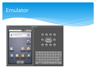 Emulator
 