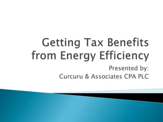 Presented by:
Curcuru & Associates CPA PLC
 
