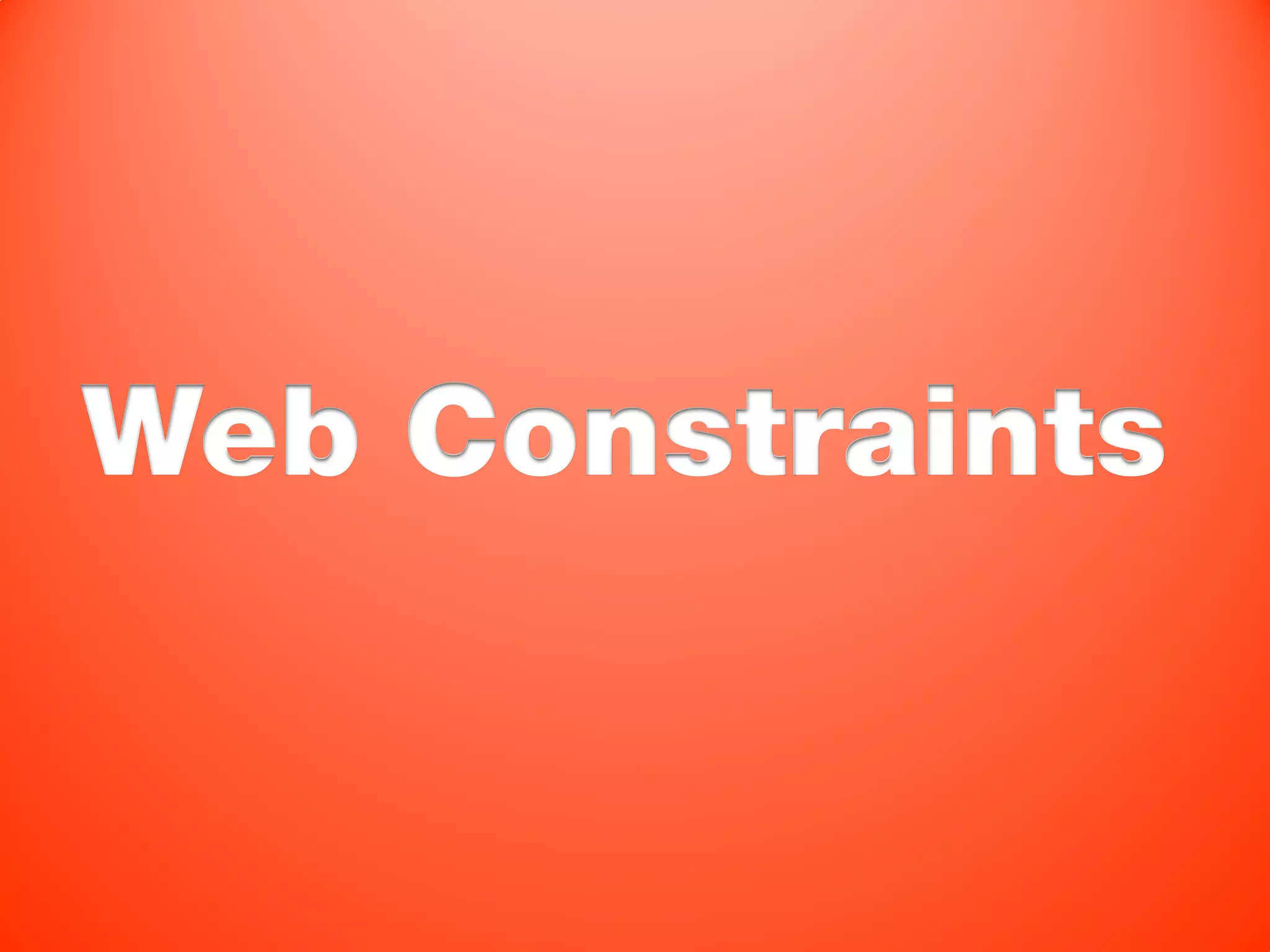 Web Constraints
 
