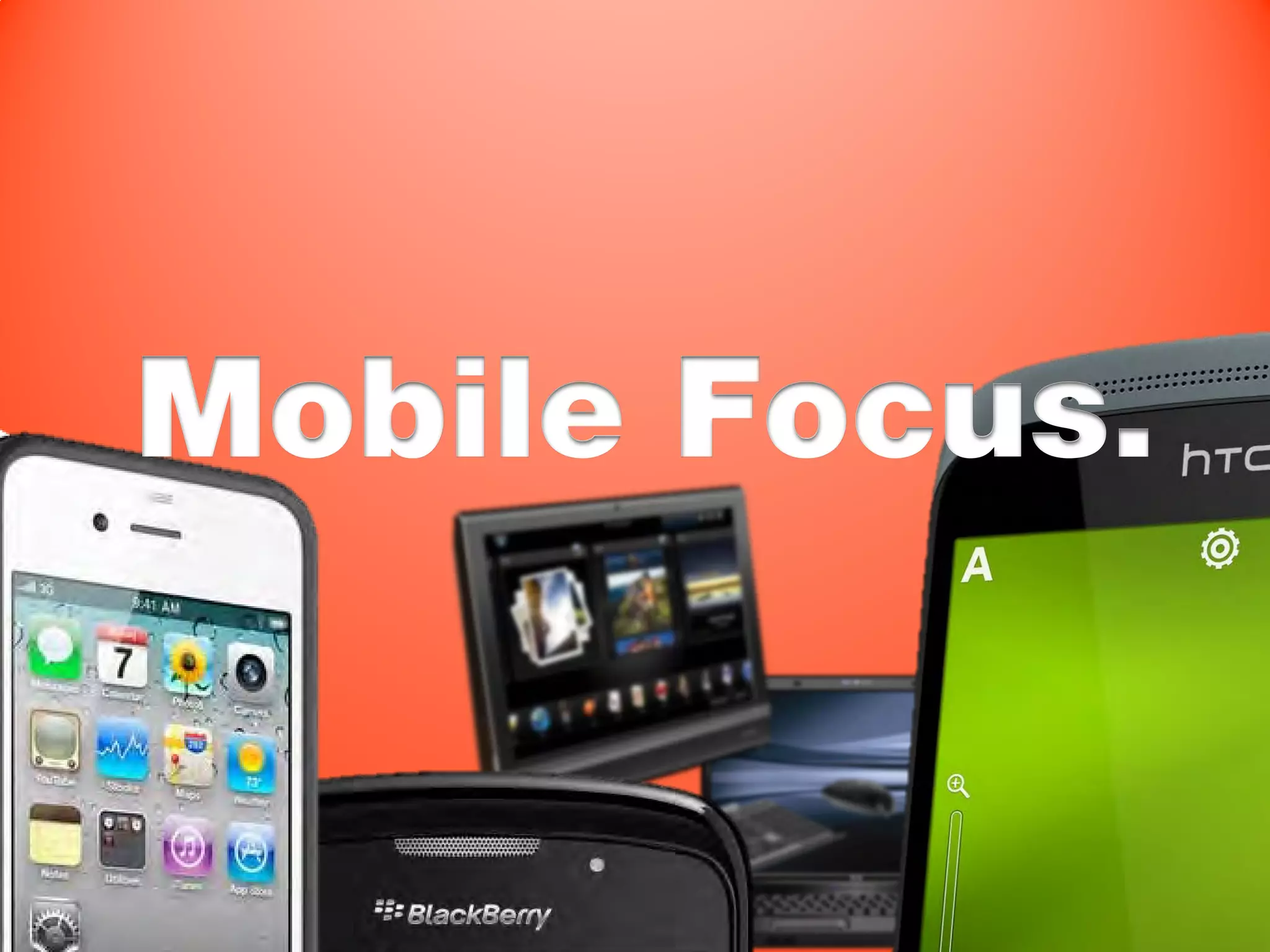 Mobile Focus.
 