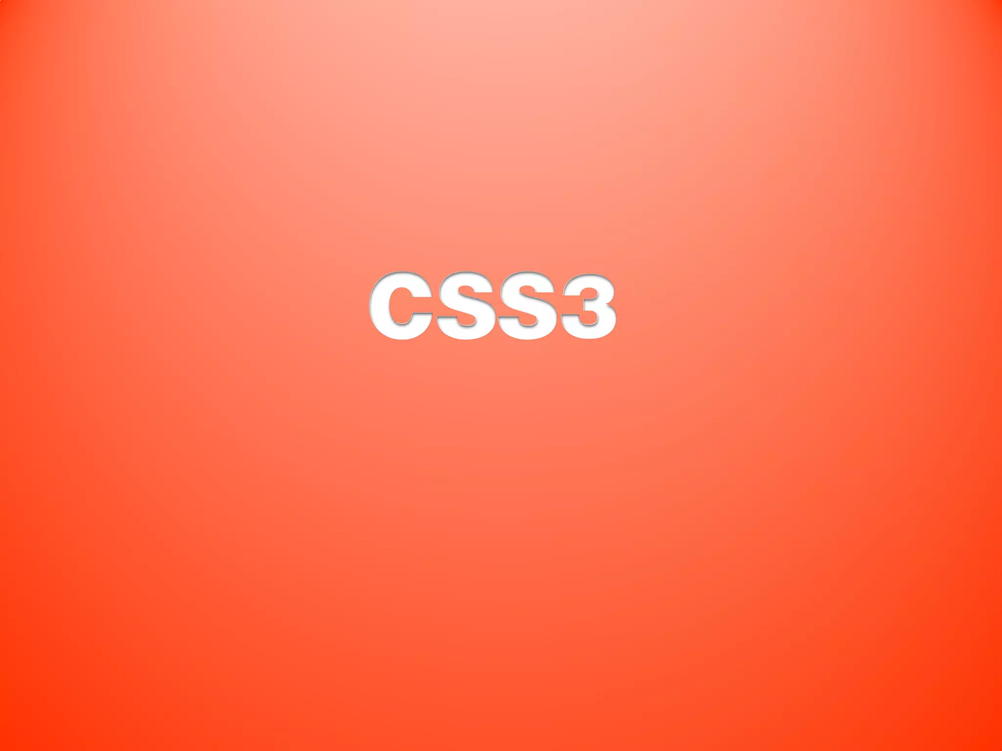 CSS3
 