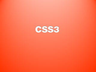 CSS3
 