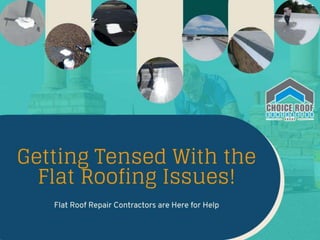 Getting Tensed With the Flat Roofing Issues! Flat Roof Repair Contractors are Here for Help