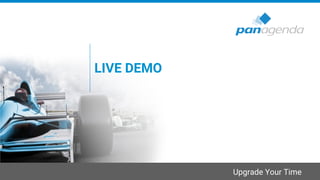 Upgrade Your Time
LIVE DEMO
 