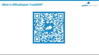 What is OfficeExpert TrueDEM?
 
