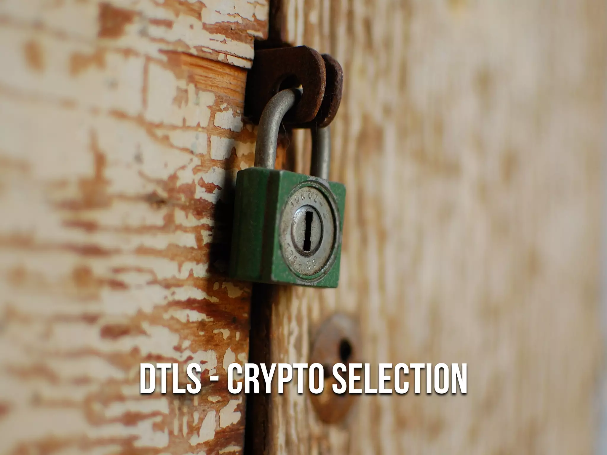 DTLS - crypto selection 
 