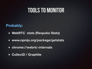 Getting the Best Out Of WebRTC - Astricon 2014