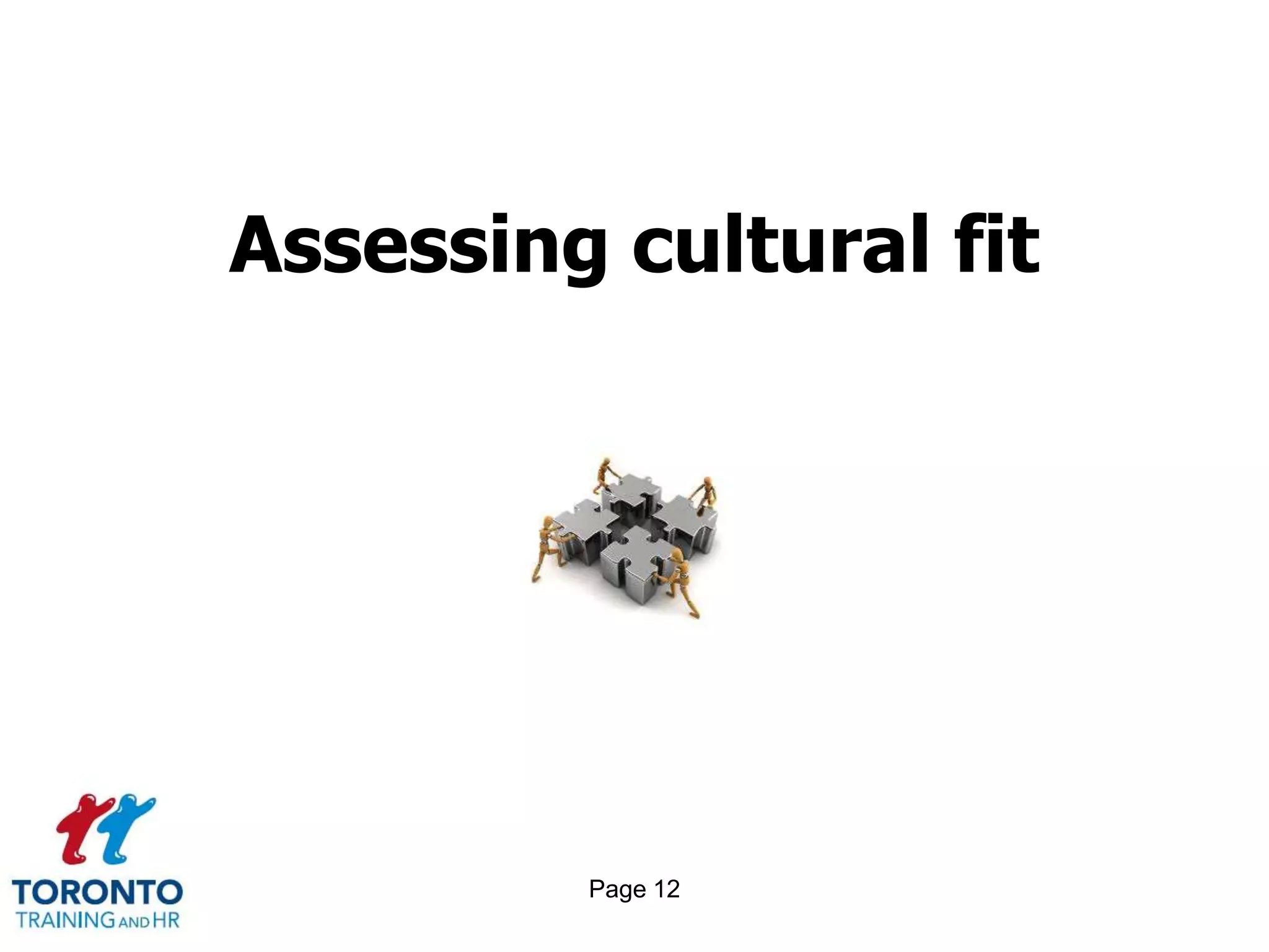 Page 10Changing the culture 1 of 2Don't waste excessive time and money trying tochange culture by taking a 'scattergun' approach- trying to change everything when some areasare perfectly okay is foolishUnderstand the functional and dysfunctionalparts of the cultureFind out where they exist within the organization - is it in one subculture or across all subcultures?Be focused - this will make it more cost-effective and money will not be expended unnecessarily