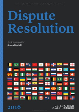 Dispute
Resolution
Contributing editor
Simon Bushell
2016 © Law Business Research 2016
[ Exclusively for: McCann FitzGerald | 10-Aug-16, 11:32 AM ] ©Getting The Deal Through
 