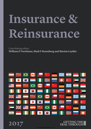 Insurance &
Reinsurance
Contributing editors
William D Torchiana, Mark F Rosenberg and Marion Leydier
2017 © Law Business Research 2017
 