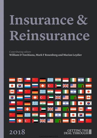 Insurance &
Reinsurance
Contributing editors
William D Torchiana, Mark F Rosenberg and Marion Leydier
2018 © Law Business Research 2018
 