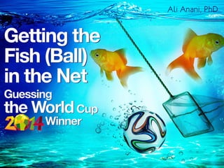 Ali Anani, PhD
The Art of Hunting in
Fishing and Football:
How to Win the World Cup
The Art of Hunting in
Fishing and Football:
How to Win the World Cup
 