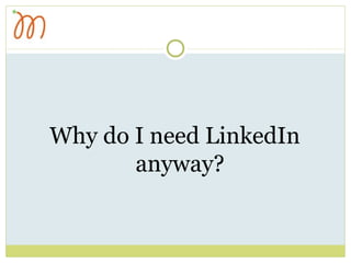 Getting The Most Out Of Linked In